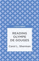 C. Sherman, Carol L. Sherman - Reading Olympe De Gouges