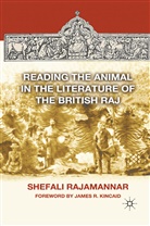 S Rajamannar, S. Rajamannar, Shefali Rajamannar - Reading the Animal in the Literature of the British Raj