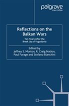J. Forage Morton, S. Bianchini, S Bianchini et al, Forage, P Forage, P. Forage... - Reflections on the Balkan Wars
