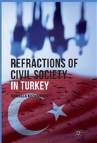 D Kuzmanovic, D. Kuzmanovic, Daniella Kuzmanovic - Refractions of Civil Society in Turkey