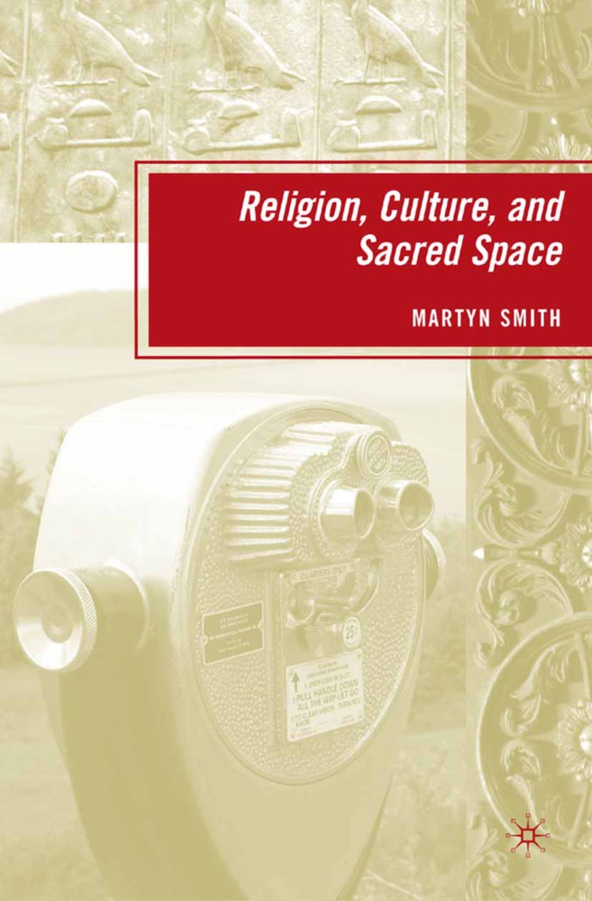 M Smith, M. Smith, Martyn Smith - Religion, Culture, and Sacred Space