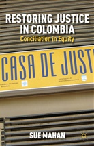 S Mahan, S. Mahan, Sue Mahan - Restoring Justice in Colombia