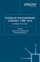 Susan P. Melancon Mccaffray, McCaffray, S McCaffray, S. McCaffray, Melancon, Melancon... - Russia in the European Context, 1789-1914