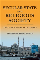 Berna Turam, Turam, B Turam, B. Turam - Secular State and Religious Society