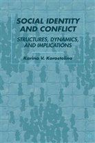 K Korostelina, K. Korostelina, Karina V. Korostelina - Social Identity and Conflict