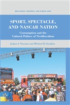 M Giardina, M. Giardina, Michael D. Giardina, Newman, J Newman, J. Newman... - Sport, Spectacle, and Nascar Nation