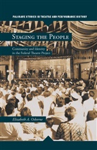 E. Osborne, Elizabeth A Osborne, Elizabeth A. Osborne - Staging the People