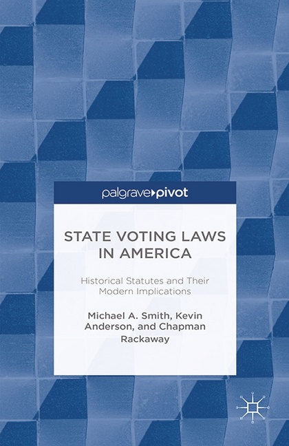 Anderson, K. Anderson, K. Rackaway Anderson, C Rackaway, C. Rackaway, … - State Voting Laws in America Historical Statutes and Their Modern Implications
