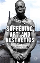Ratiba Nijhawan Hadj-Moussa, Hadj-Moussa, R Hadj-Moussa, R. Hadj-Moussa, Nijhawan, Nijhawan... - Suffering, Art, and Aesthetics