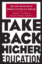 H Giroux, H. Giroux, Henry A. Giroux - Take Back Higher Education
