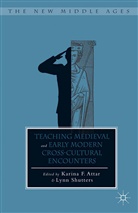 Karina F. Shutters Attar, Attar, K Attar, K. Attar, Shutters, Shutters... - Teaching Medieval and Early Modern Cross-Cultural Encounters