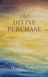 Douglas Vickers - The Divine Purchase