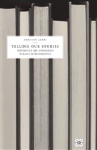 A Alabi, A. Alabi, Adetayo Alabi - Telling Our Stories