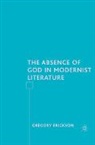 G Erickson, G. Erickson - Absence of God in Modernist Literature