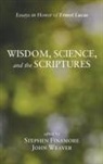 Stephen Finamore, John Weaver - Wisdom, Science, and the Scriptures