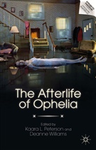K. Williams Peterson, Deanne Williams, Deanne Peterson Williams, Peterson, K Peterson, K. Peterson... - Afterlife of Ophelia