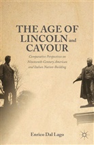 Enrico Dal Lago - Age of Lincoln and Cavour