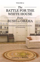 A Bennett, A. Bennett - Battle for the White House From Bush to Obama