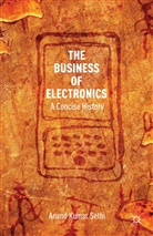 A Kumar Sethi, A. Kumar Sethi, Anand Sethi - Business of Electronics