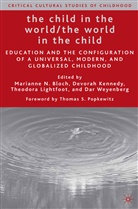 Marianne N. Kennedy Bloch, M. Bloch, Kennedy, D Kennedy, D. Kennedy, T. Lightfoot... - Child in the World/the World in the Child