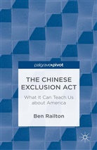 B Railton, B. Railton, Benjamin Railton - Chinese Exclusion Act