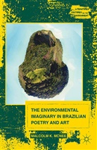 M McNee, M. McNee, Malcolm K. McNee - Environmental Imaginary in Brazilian Poetry and Art