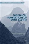 J. Lee, Jung H Lee, Jung H. Lee - Ethical Foundations of Early Daoism