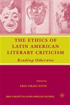 Erin Graff Zivin, Zivin, E Zivin, E. Zivin - Ethics of Latin American Literary Criticism