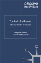 Bujosevic, D Bujosevic, D. Bujosevic, Dragan Bujosevic, Dragan Radovanovic Bujosevic, I Radovanovic... - Fall of Milosevic