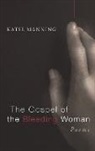 Katie Manning - The Gospel of the Bleeding Woman