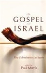 Paul Morris, Paul F. Morris - The Gospel and Israel