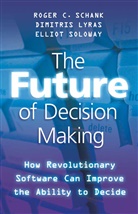 Lyras, D Lyras, D. Lyras, Dimitris Lyras, Schank, R Schank... - Future of Decision Making