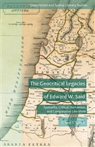 Dr. Robert T. Tally, Kenneth A Loparo, Kenneth A. Loparo, Rober T Tally Jr, Robert T Tally Jr, Robert T. Tally... - Geocritical Legacies of Edward W. Said