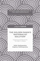 D Halikiopoulou, D. Halikiopoulou, Daphne Halikiopoulou, Vasilopoulou, S. Vasilopoulou, Sofia Vasilopoulou... - Golden Dawn''s ''Nationalist Solution''