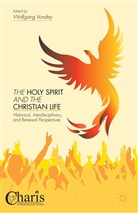Wolfgang Vondey, Vondey, W Vondey, W. Vondey, Wolfgang Vondey - Holy Spirit and the Christian Life