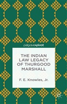 F Knowles, F. Knowles - Indian Law Legacy of Thurgood Marshall