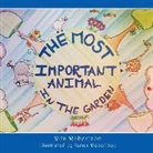 Rita Robertson, James Robertson - The Most Important Animal in the Garden