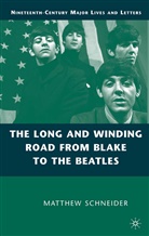 M Schneider, M. Schneider - Long and Winding Road From Blake to the Beatles