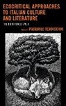 Pasquale Verdicchio, Pasquale Verdicchio, Verdicchio Pasquale - Ecocritical Approaches to Italian Culture and Literature