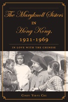 C Chu, C. Chu - Maryknoll Sisters in Hong Kong, 1921-1969