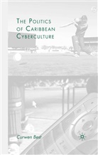 C Best, C. Best - Politics of Caribbean Cyberculture