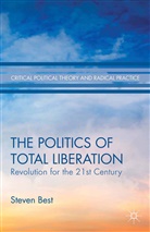 S Best, S. Best - Politics of Total Liberation