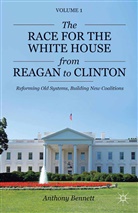 A Bennett, A. Bennett - Race for the White House From Reagan to Clinton