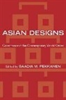 Saadia Pekkanen, Saadia M. Pekkanen, Saadia M. Pekkanen Pekkanen, Sadie Pekkanen - Asian Designs