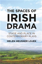 H Lojek, H. Lojek, Helen Heusner Lojek - Spaces of Irish Drama