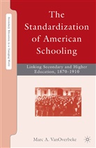 M VanOverbeke, M. VanOverbeke, Marc A. Vanoverbeke - Standardization of American Schooling