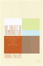 T. Phillips, Thomas Phillips - Subject of Minimalism