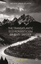 P. Tovey, Paige Tovey - Transatlantic Eco-Romanticism of Gary Snyder