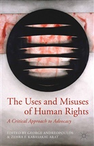 George J. Arat Andreopoulos, Andreopoulos, G Andreopoulos, G. Andreopoulos, Arat, Arat... - Uses and Misuses of Human Rights