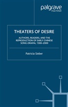 P Sieber, P. Sieber, Patricia Sieber - Theaters of Desire